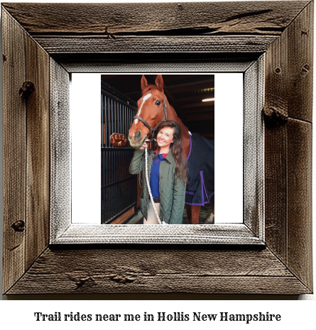 trail rides near me in Hollis, New Hampshire